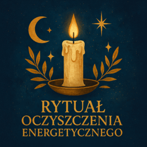 Rytuał Oczyszczenia Energetycznego